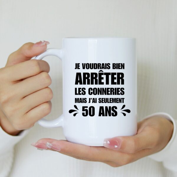 Mug drôle je voudrais bien arrêter les conneries – Image 2