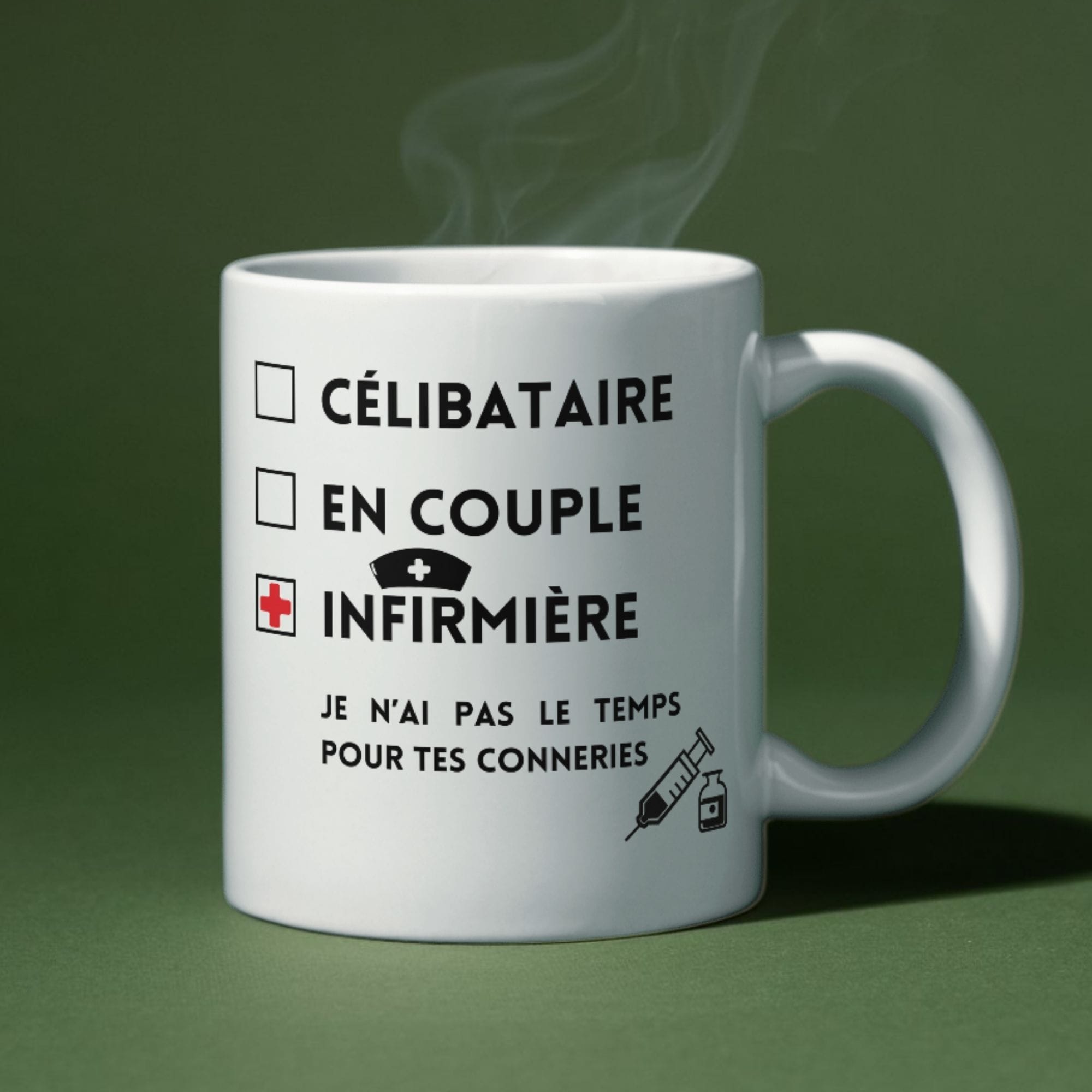 Mug drôle pour infirmière célibataire 1 pas le temps pour tes conneries