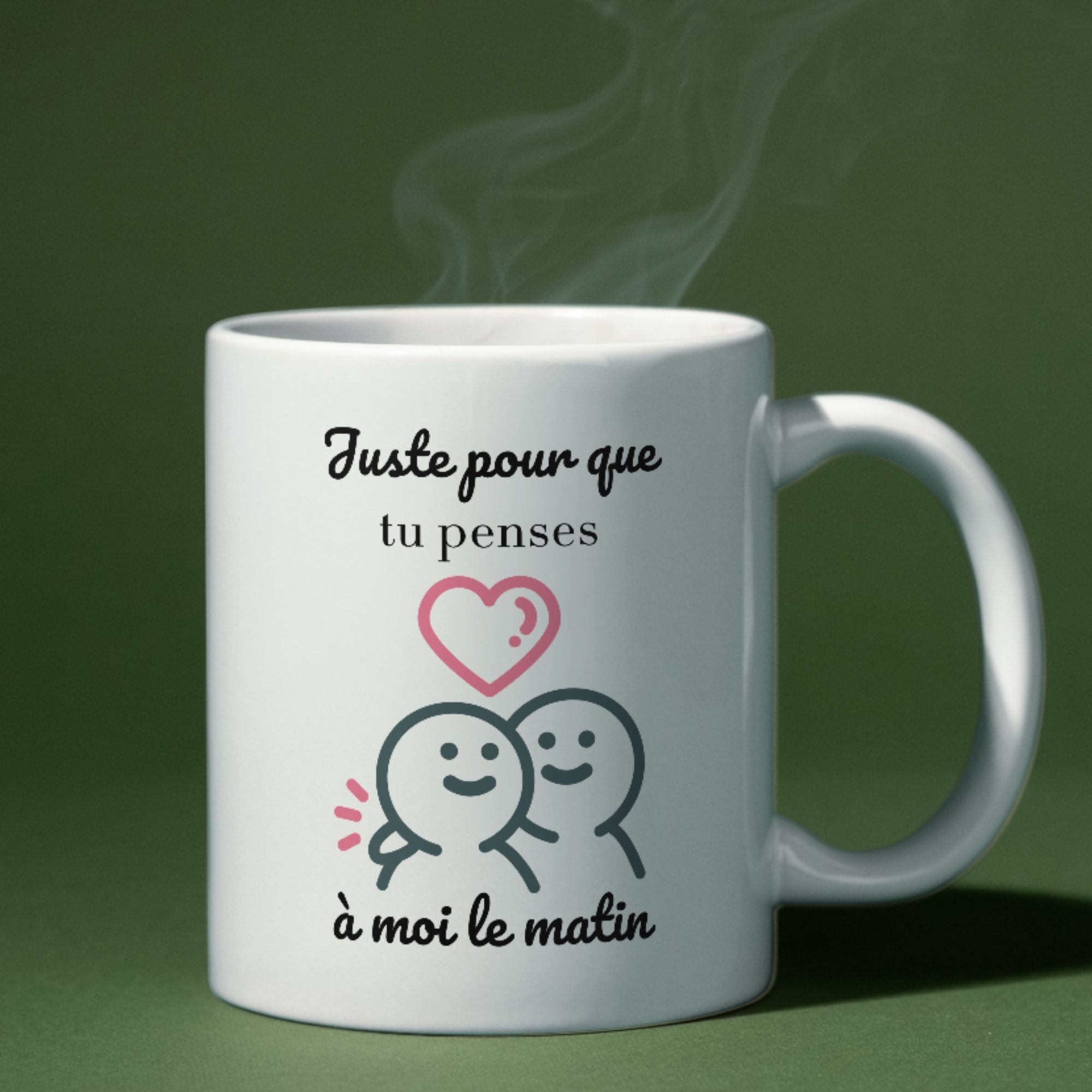 Mug humour juste pour que tu penses à moi le matin 1 Mug humour juste pour que tu penses à moi le matin