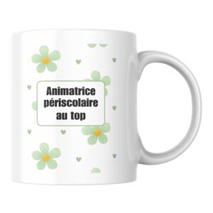 Mug fleuri Animatrice périscolaire au top