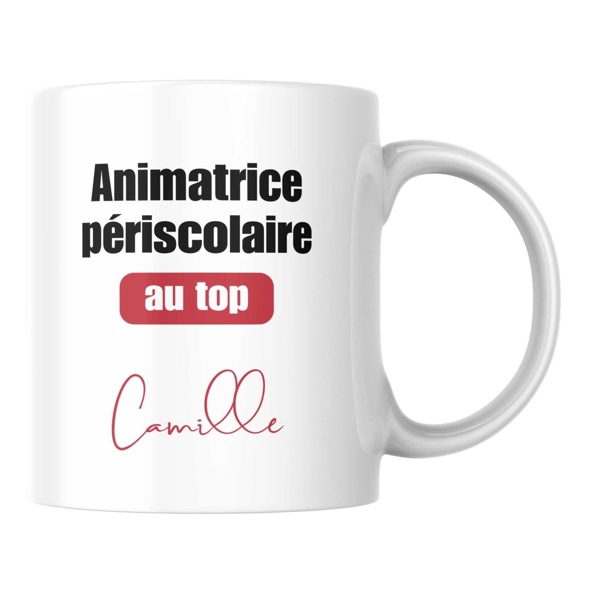 Mug Animatrice périscolaire au top 1 Mug Animatrice périscolaire au top