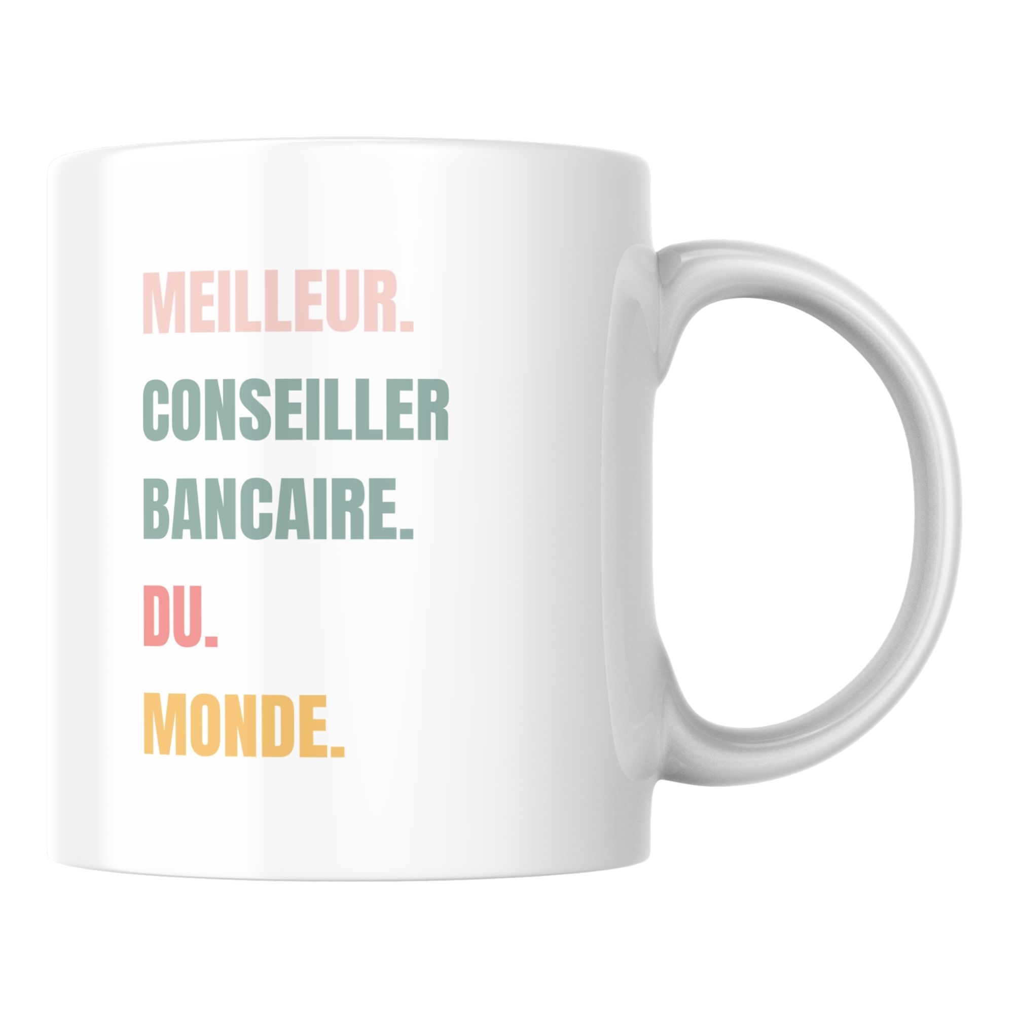 Mug original meilleur Conseiller bancaire du monde 1 Mug original meilleur Conseiller bancaire du monde