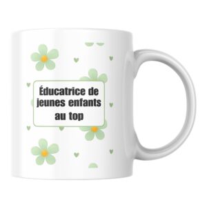Mug fleuri Éducatrice de jeunes enfants au top