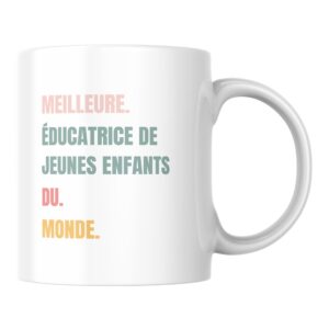 Mug original meilleur Éducatrice de jeunes enfants du monde