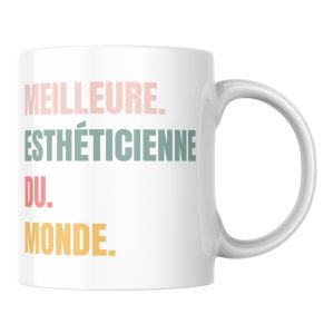 Mug original meilleur Esthéticienne du monde