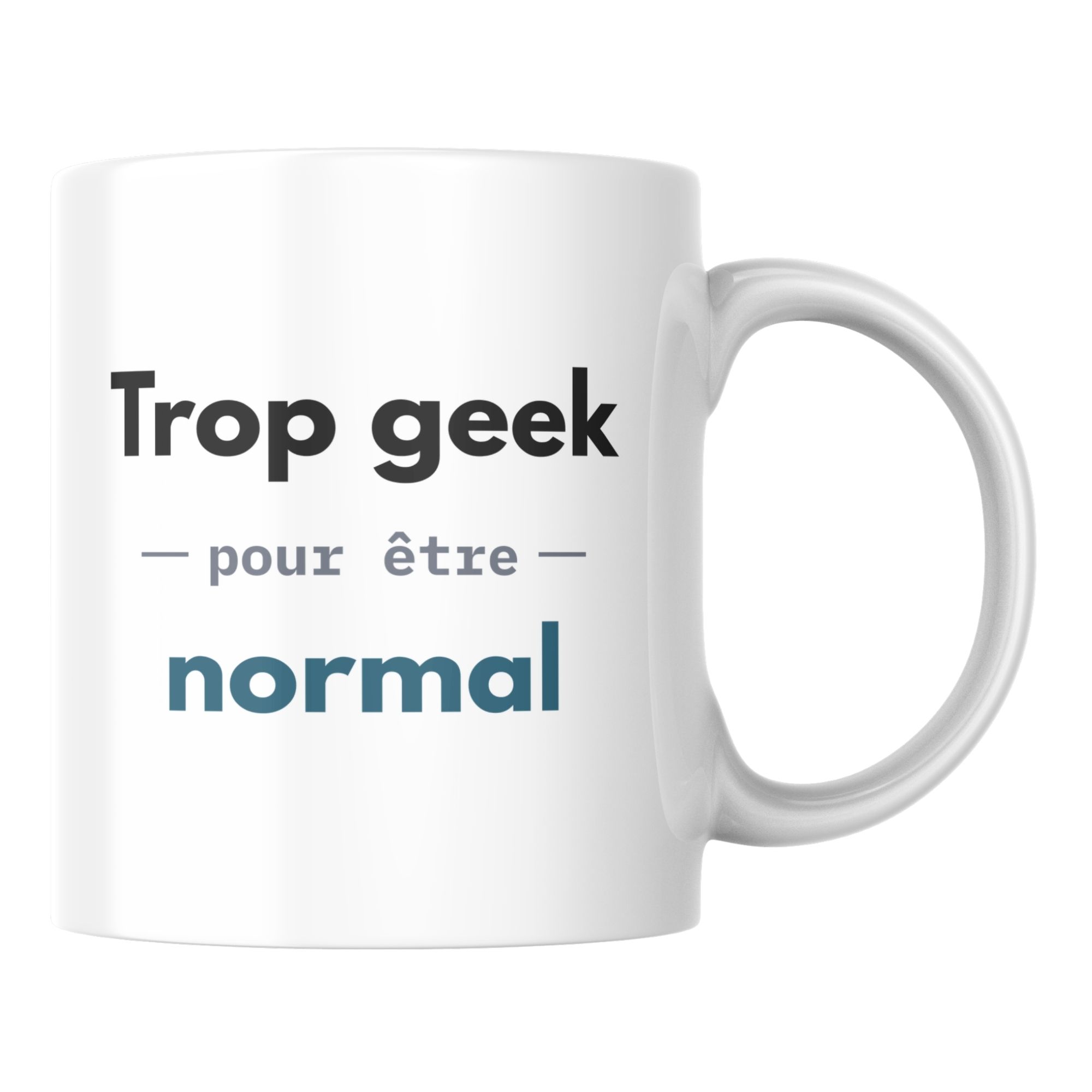 Mug Trop Geek Normal 1 Mug Trop Geek Normal