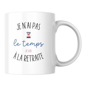 Mug Je suis à la Retraite