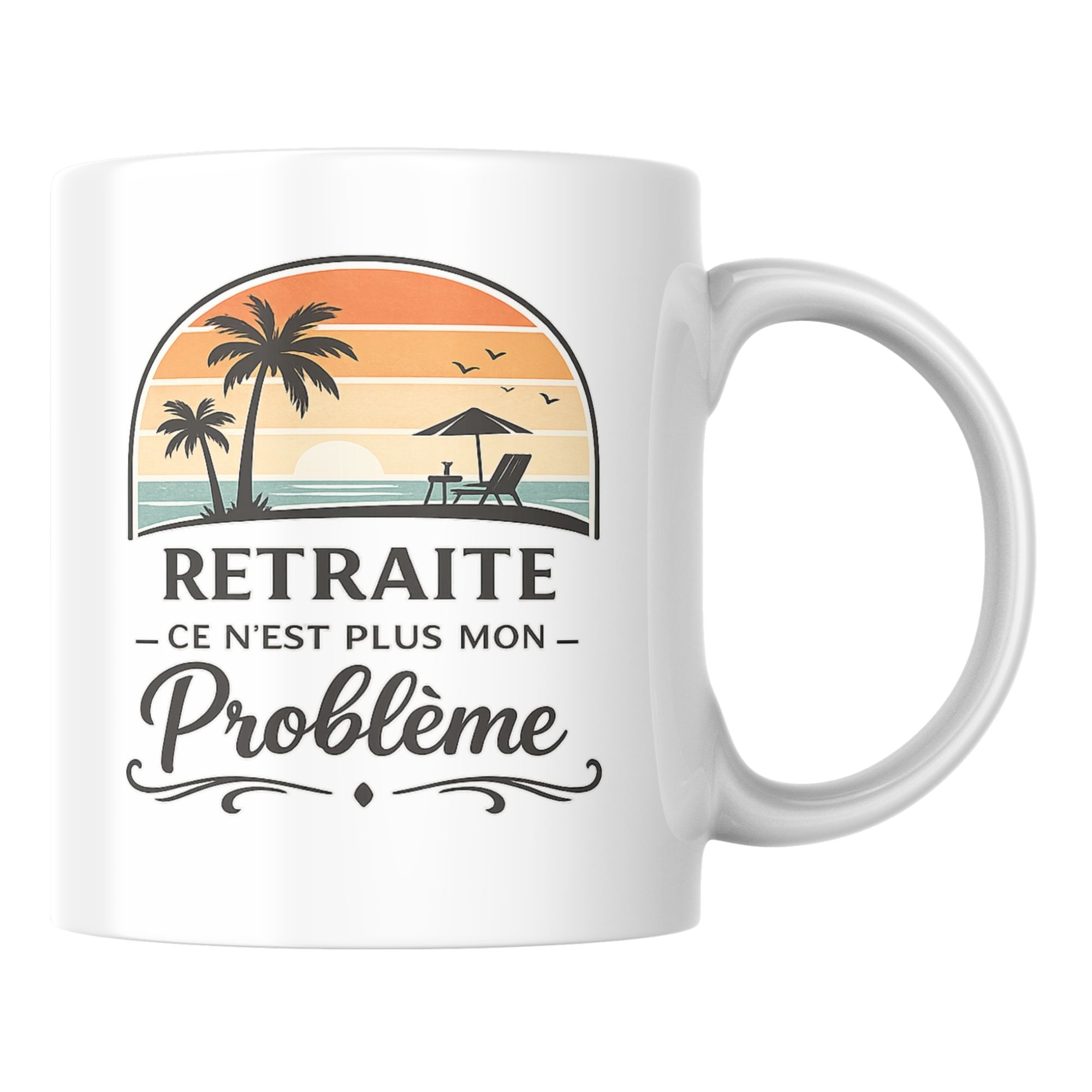 Mug Retraite Plus Mon Problème 1 Mug Retraite Plus Mon Problème