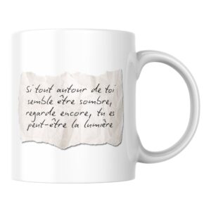 Mug citation inspirante Tu es peut-être la lumière