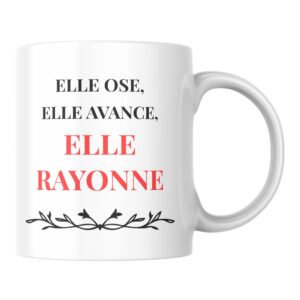 Mug femme positive Elle ose elle avance elle rayonne