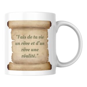 Mug citation rêve Fais de ta vie un rêve