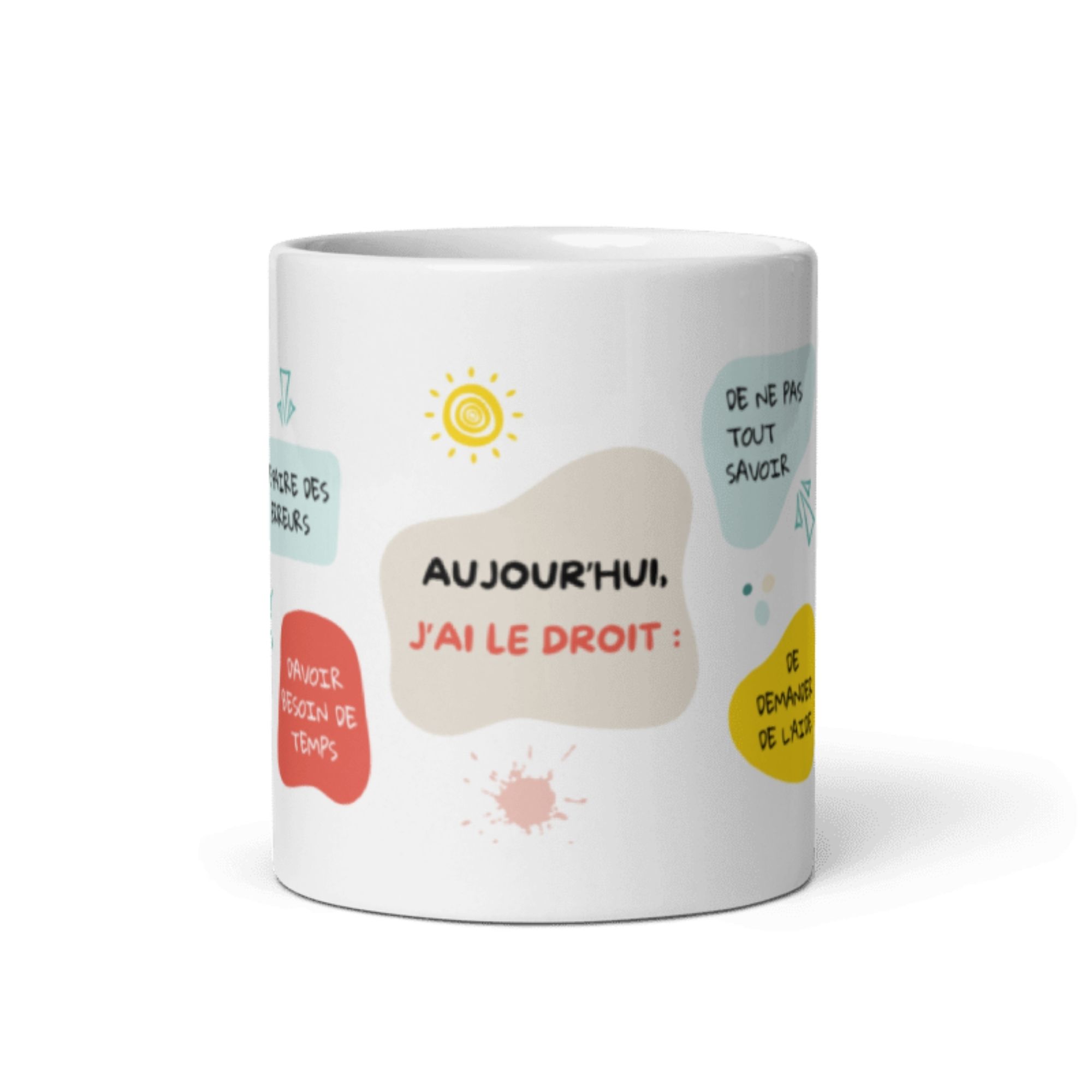 Mug affirmation positive Aujourd’hui j’ai le droit 3 Mug affirmation positive Aujourd’hui j’ai le droit – Image 3